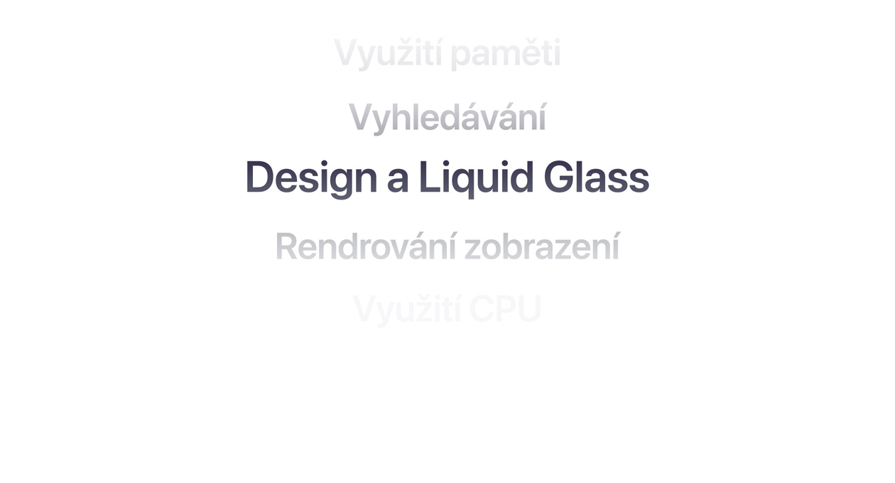Text prezentující spoustu vylepšení operačního systému včetně přehledu využití paměti, vyhledávání, designu a Liquid Glass, rendrování zobrazení a využití CPU