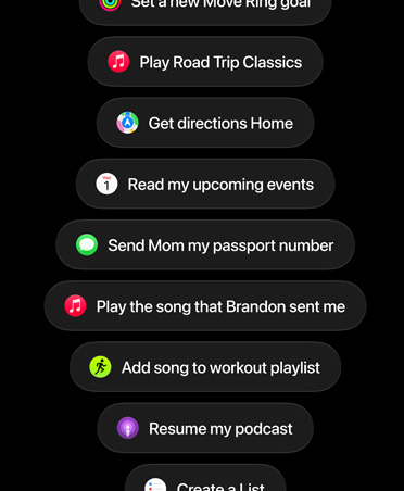Ekranda Set a new Move Ring goal, Play Road Trip Classics, Get directions Home, Read my upcoming events, Send Mom my passport number, Play the song Brandon sent me, Add song to workout playlist, Resume my podcast gibi Siri AI talepleri gösteriliyor.