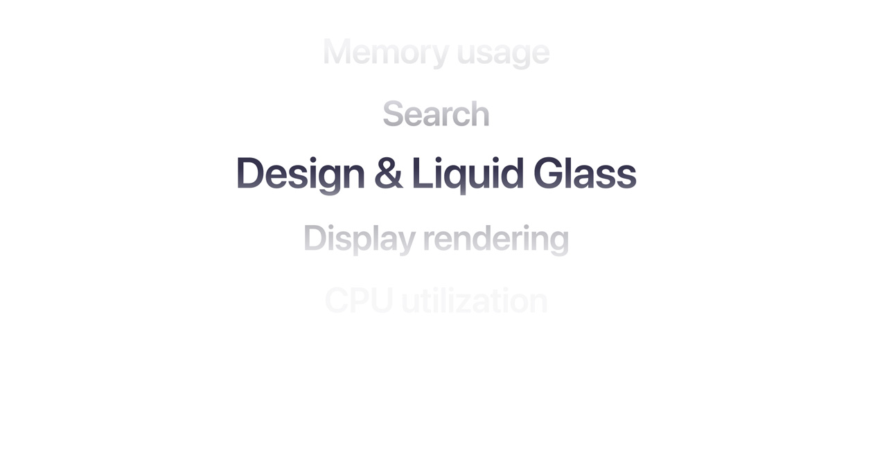 Text showcasing many different OS improvements, including Memory usage, Search, Design & Liquid Glass, Display rendering, CPU utilization